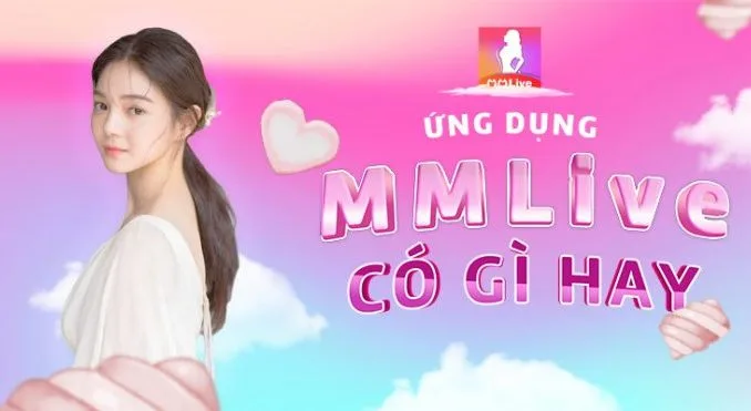 Giới thiệu về App MMLive