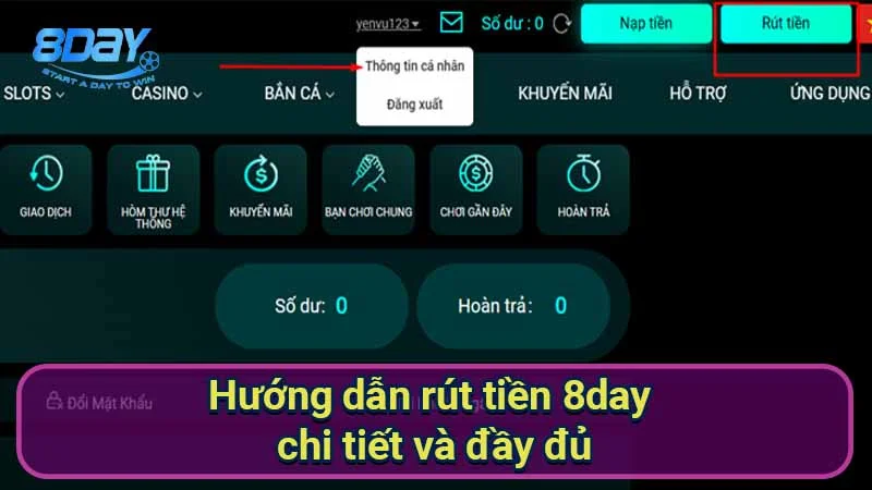 Các bước rút tiền 8Day chi tiết từng bước