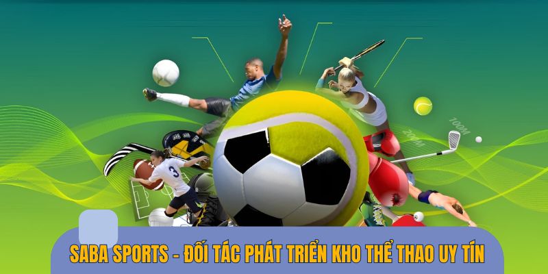 SABA Sports - Đối tác chính 8DAY chuyên về thể thao trực tuyến