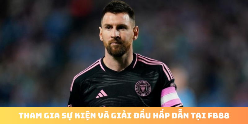 Tham gia sự kiện và giải đấu hấp dẫn tại FB88