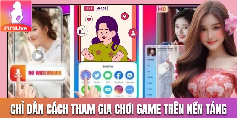 Chỉ dẫn cách tham gia chơi game trên nền tảng
