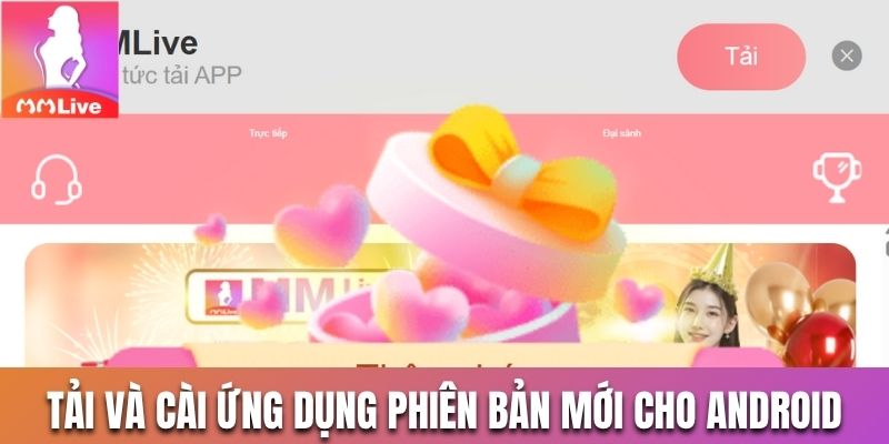 Hướng dẫn tải và cài ứng dụng phiên bản mới cho Android