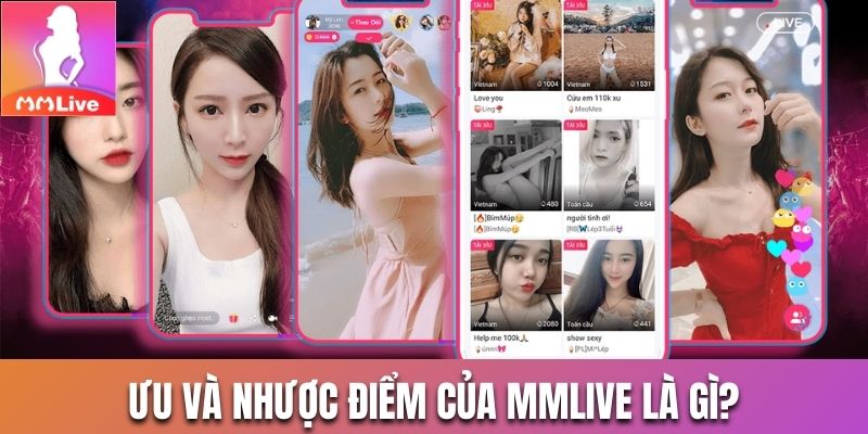 Ưu và nhược điểm của MMlive là gì?