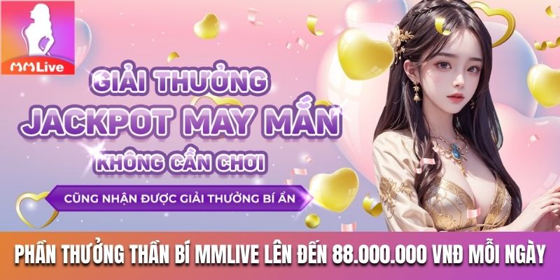 Phần thưởng thần bí MMLive