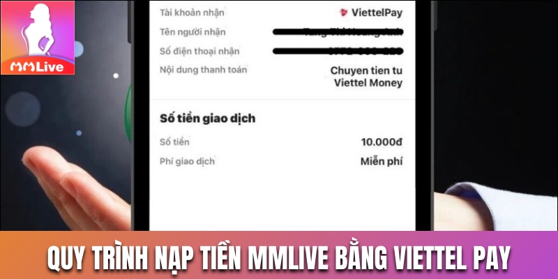 Quy trình nạp tiền MMLive bằng Viettel Pay chuẩn xác